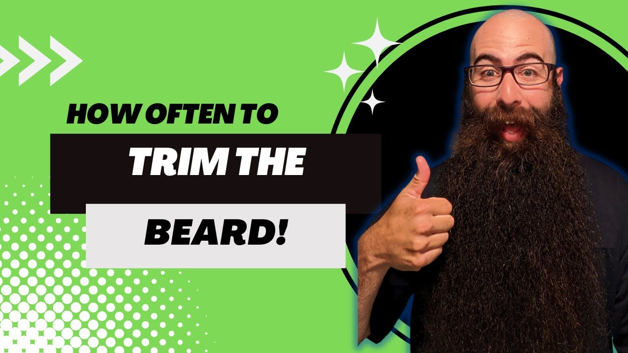 How Often To Trim The Beard | Beard Advice In 90 Seconds Or Less