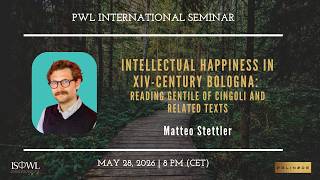 Intellectual Happiness in XIV-century Bologna: Reading Gentile of Cingoli and Related Texts Intellectual Happiness in XIV-century Bologna: Reading Gentile of Cingoli and Related Texts