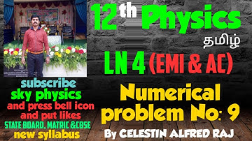 Numerical problem no: 9||EMI & AC||Ln 4||STD 12 Physics||Tamil||sky physics