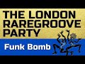 THE LONDON RAREGROOVE PARTY  • SAT 07 MAY 2022: • Alfred &#39;Pee Wee&#39; Ellis – Funk Bomb