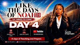 DAY 4 || LIKE THE DAYS OF NOAH 2.0 || APOSTLE ISI IGENEGBA