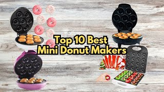 Top 10 Best Mini Donut Makers