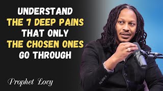 UNDERSTAND THE 7 DEEP PAINS THAT ONLY THE CHOSEN ONES GO THROUGH | Lovy Elias Highlight