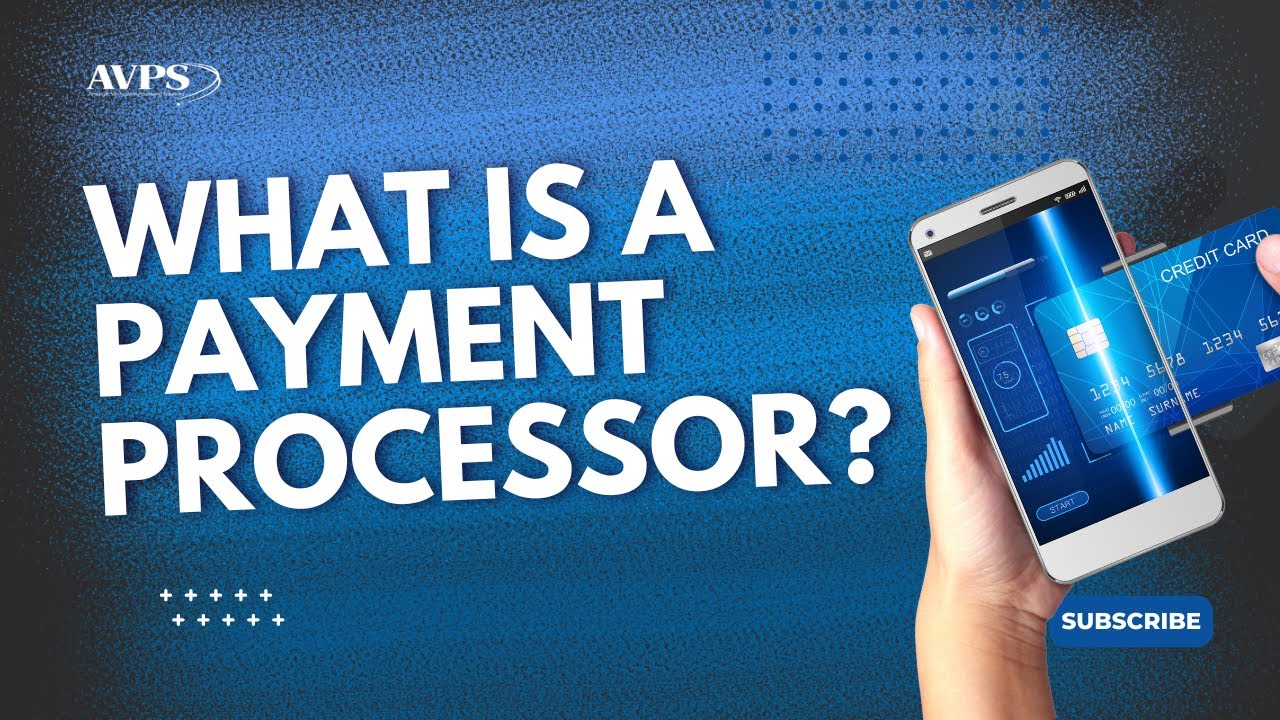 What Is a Payment Processor? | Payment Processing Explained - YouTube