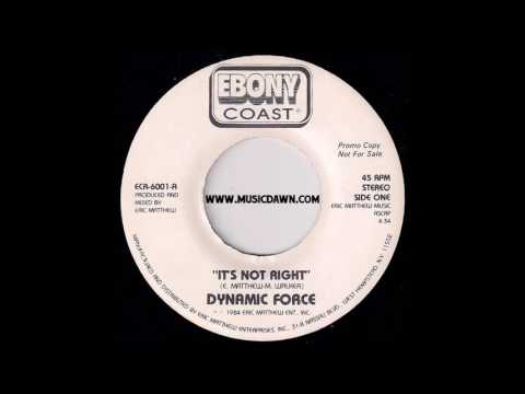 Dynamic Force — Dynamic Force - It's Not Right [Ebony Coast] 1984 Electro Funk Rap 45