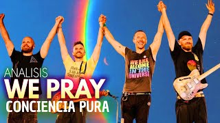 WE PRAY Tremenda canción de COLDPLAY Conciencia Pura