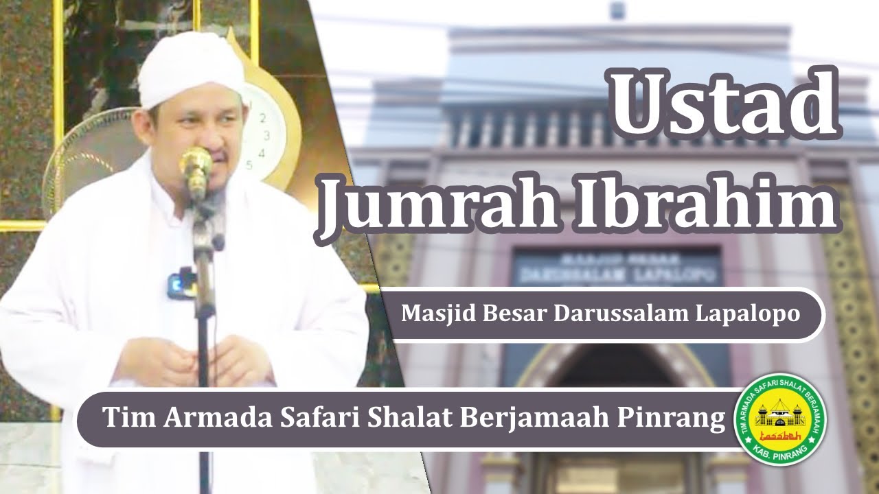 Ceramah Full Ustad Jumrah Ibrahim di Masjid Besar Darussalam Lapalopo | 21.11.22