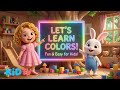 Learn Colors Names For Children - Ju-Ju & Bunny 🎨 3D Animation | KID TV Nursery Rhymes