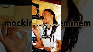 Mockingbird Eminem Cover eminemmockingbirds shorts