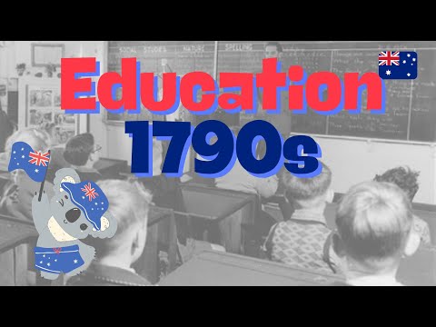EDUCATION In Australia: 1790s