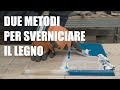 COME RIMUOVERE LA VERNICE DAL LEGNO - Levigatrice e sverniciatore chimico. Falegnameria e fai da te.