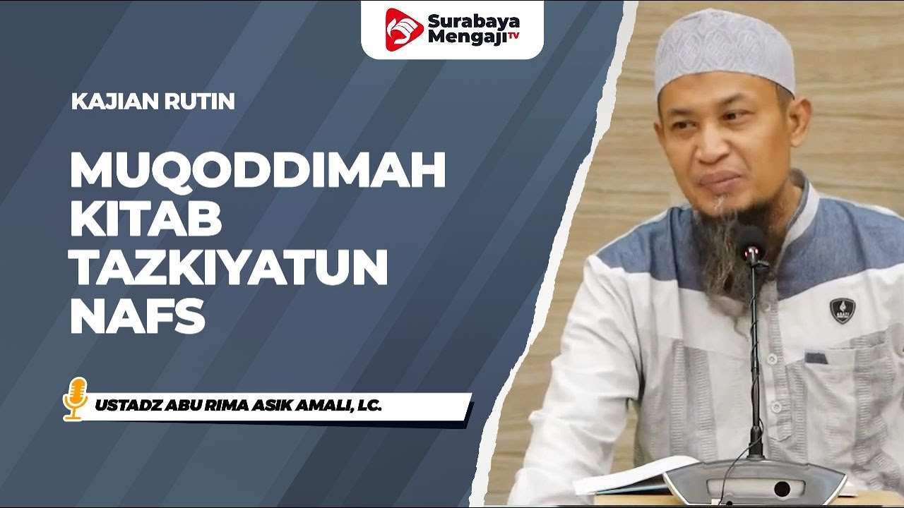 ⁣Kitab Tazkiyatun Nafs (01) : Muqoddimah - Ustadz Abu RIma Asik Amali, Lc.