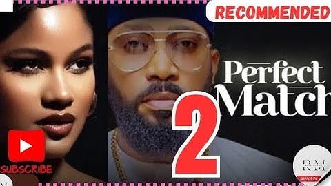 PERFECT MATCH - 2 (Trending Nollywood Nigerian Movie Review)Frederick Leonard, Sunshine Rosman #2024