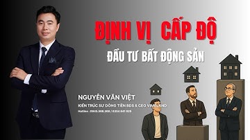 Định vị cấp độ trong đầu tư bất động sản 