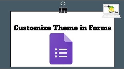 Customize Theme in Google Forms