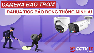 Hướng Dẫn Cài Đặt Báo Trộm Trên Camera Dahua Tioc Thông Minh Ai | CCTVIT.NET