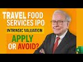 Travel Food Services Intrinsic Valuation | IPO Review | DCF | Secrets No One Will Tell You | Excel |