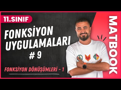 Fonksiyon Dönüşümleri 1 | Fonksiyon Uygulamaları 9 | 11.SINIF MATEMATİK MatBook | 2024