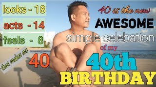 SIMPLE CELEBRATION OF MY 40TH BIRTHDAY || HENRY DANGA