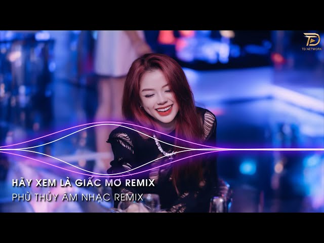 Hãy Xem Là Giấc Mơ Remix - Rồi Từ Đây Đôi Ta Hai Lối Remix Hot Tik tok 2024 class=