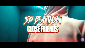 SG BATMAN - CLOSE FRIENDS (MUSIC VIDEO)