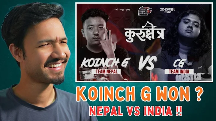 CG VS Koinch G : KURUKSHETRA | NEPAL VS INDIA RAP BATTLE | REACTION VIDEO