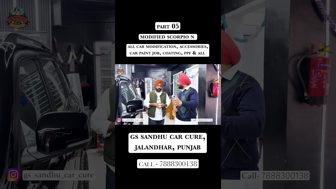 Part 05 Insane MAHINDRA SCORPIO N | All Car Modification At Gs Sandhu Car Cure, Jalandhar, Punjab