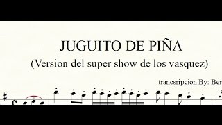Videopartitura Juguito de piña para sax alto. version del super show de los vasquez chords
