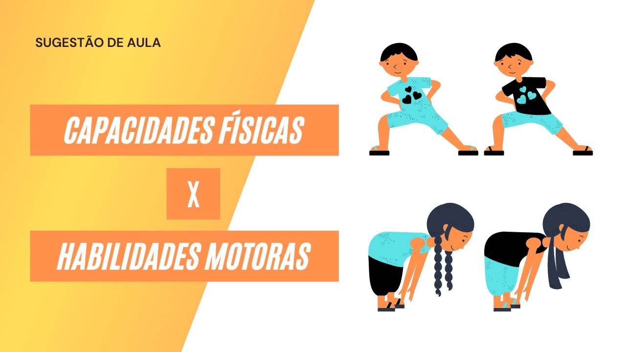 EDUCAÇÃO FÍSICA ESCOLAR CAPACIDADES FÍSICAS E HABILIDADES MOTORAS YouTube EDUCAÇÃO FÍSICA ESCOLAR CAPACIDADES FÍSICAS E HABILIDADES MOTORAS YouTube