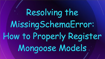 Resolving the MissingSchemaError: How to Properly Register Mongoose Models