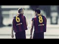 Xavi & Iniesta ● The best of their kind ● 2008-2013 ● Trailer