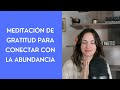 Meditacin de gratitud para conectar con la abundancia