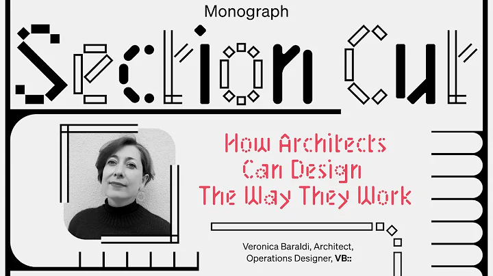 VB:: How Architects Can Design The Way They Work (w/ Veronica Baraldi)