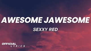 Sexxy Red - Awesome Jewsome (Lyrics)