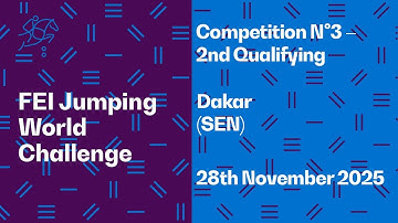 🔴 LIVE | Competition N°3 – 2nd Qualifying Competition | FEI Jumping World Challenge