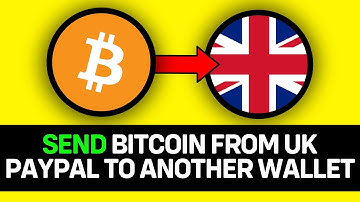 UPDATED 2025! How To Send Bitcoin From UK PayPal to Another Wallet