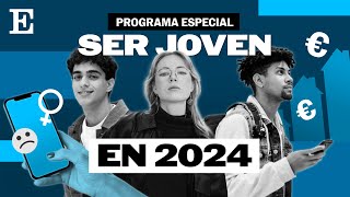 Ser joven en 2024, ¿cuáles son los retos?  | EL PAÍS