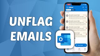How to Unflag Emails in Outlook