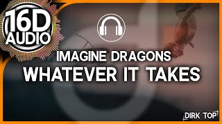Imagine Dragons - Whatever It Takes (16D | Better than 8D AUDIO) - Surround Music 🎧 Resimi