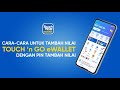 Caracara untuk tambah nilai touch n go ewallet dengan pin tambah nilai