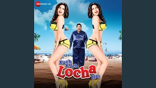 Kuch Kuch Locha Hain - Title Track