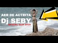 Dj Seby - Aer de Actrita  (OFICIAL 2015)