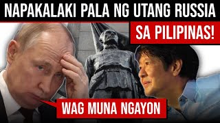 GRABE! UTANG NG RUSSIA SA PILIPINAS NAPAKALAKI PALA! Gaano ka Laki ang Utang ng Russia sa Pilipinas?