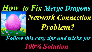 How to Fix Merge Dragons App Network Connection Problem in Android & Ios | Internet Connection Error