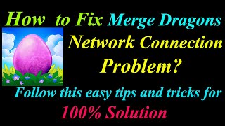 How to Fix Merge Dragons App Network Connection Problem in Android & Ios | Internet Connection Error