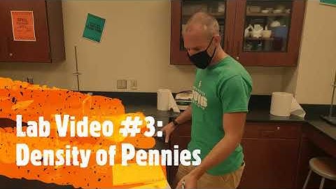 Lab Video #3: Density of Pennies