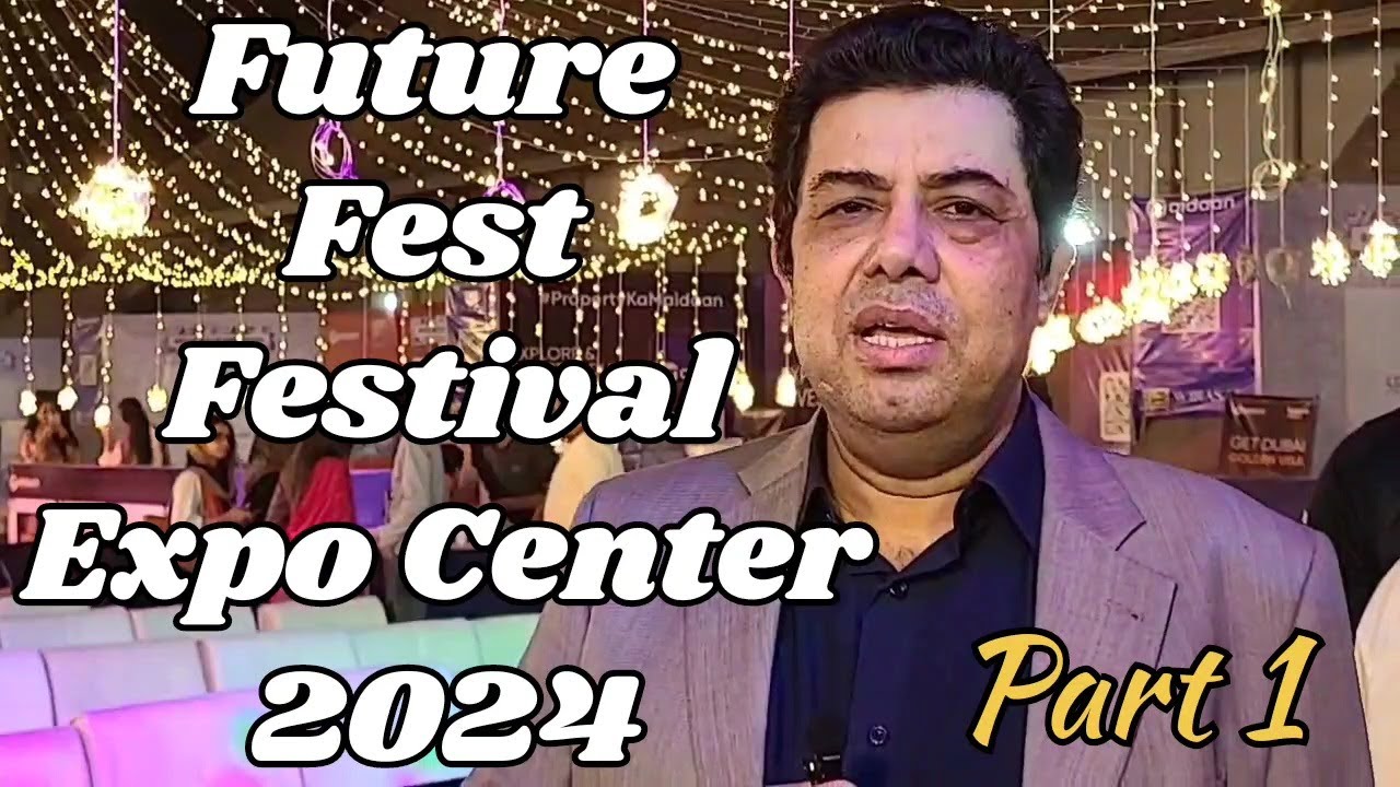 Future Fest Festival | Expo Center Lahore | Eid Exhibition 2024 | Part 1 | Plate And Places