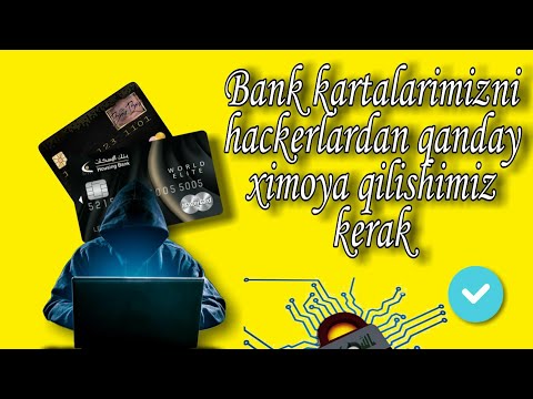 Video: O'zingizni Bank Kartalaridagi Firibgarliklardan Qanday Himoya Qilish Kerak