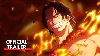 [4K] OFFICIAL ACE TRAILER ! 🔥 I Was Glad to Be Born! | One  Piece: Ambition