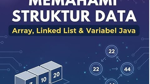 Tugas 1 Struktur Data || Memahami Struktur Data Array, Linked list & Variabel Java || Universitas UT
